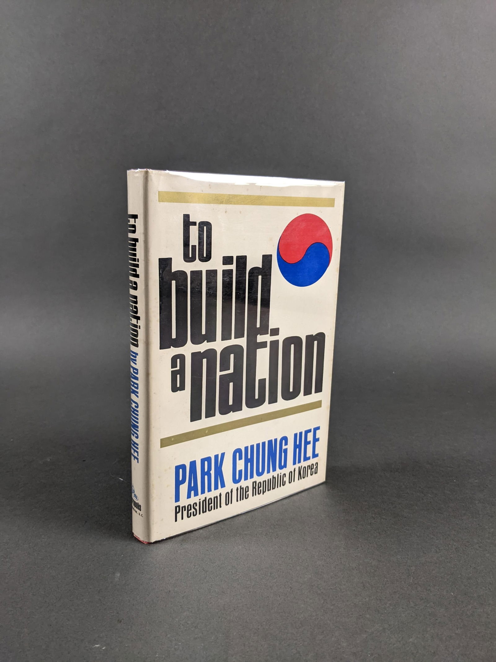 Park Chung Hee. To Build a Nation. Signed. (1 of 2)