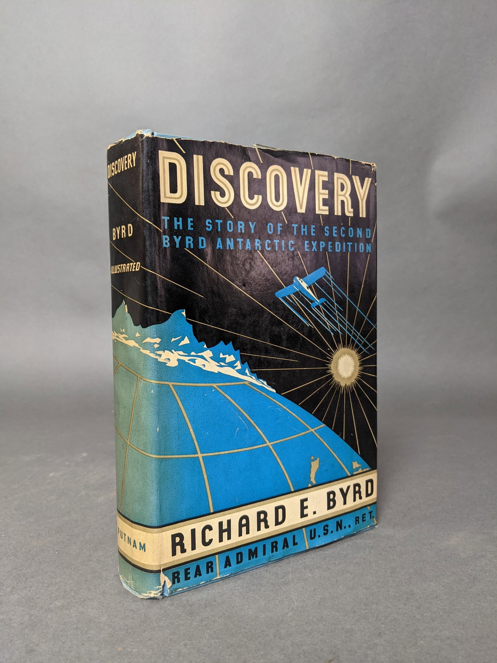 Discovery...The Second Antarctic Expedition. Sgd.: [Exploration] Byrd, Richard Evelyn. Discovery: The Story of the Second Byrd Antarctic Expedition. New York: G. P. Putnam's Sons, 1935. Signed by Byrd on upper free endpaper. Tall 8vo, xxiii 405 pp., l