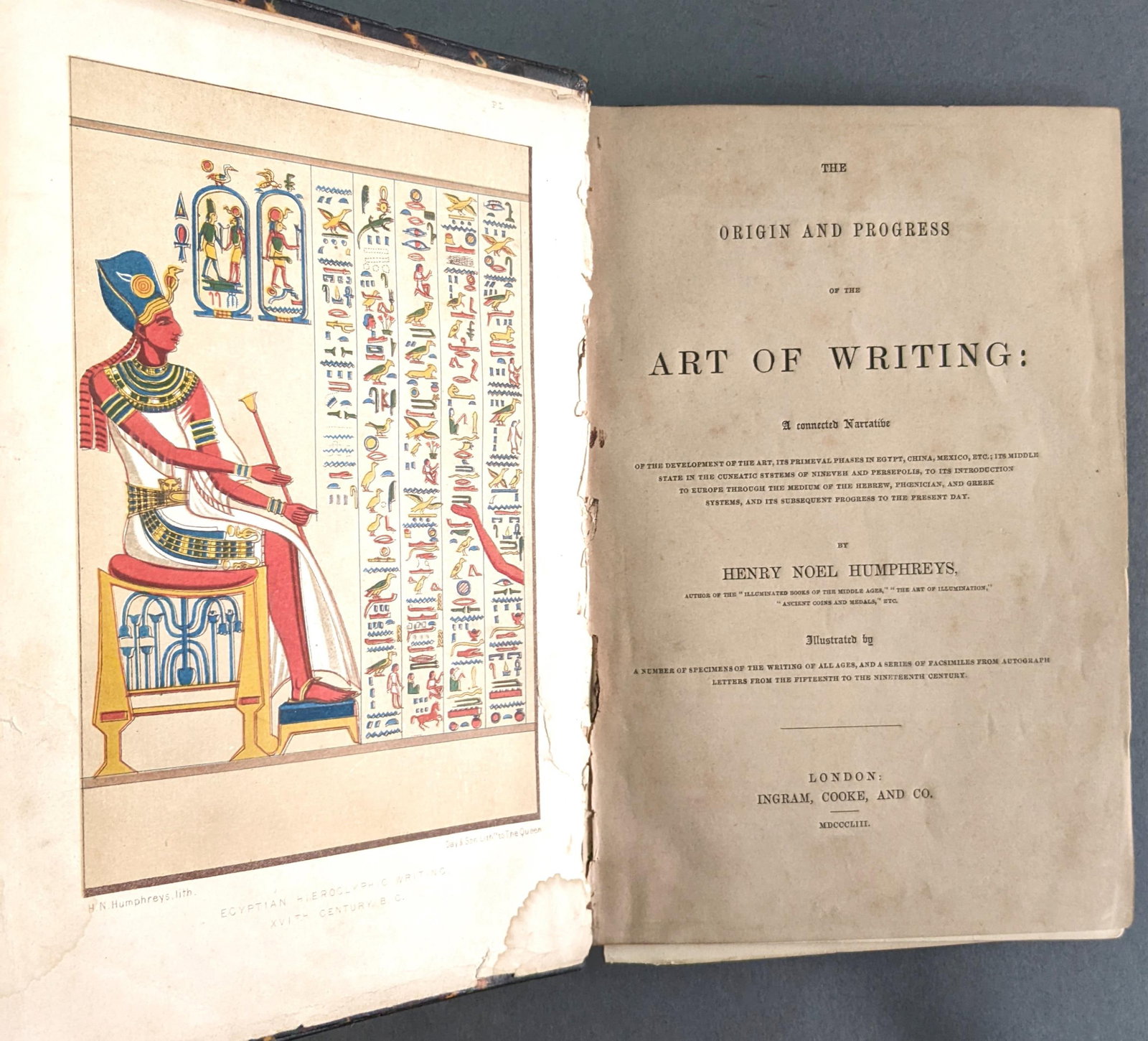 The Origin and Progress of Writing.: [History] Humphreys, Henry Noel. The Origin and Progress of the Art of Writing: A connected Narrative of the development of the art, its primeval phases in Egypt, China, Mexico, etc.; its middle state