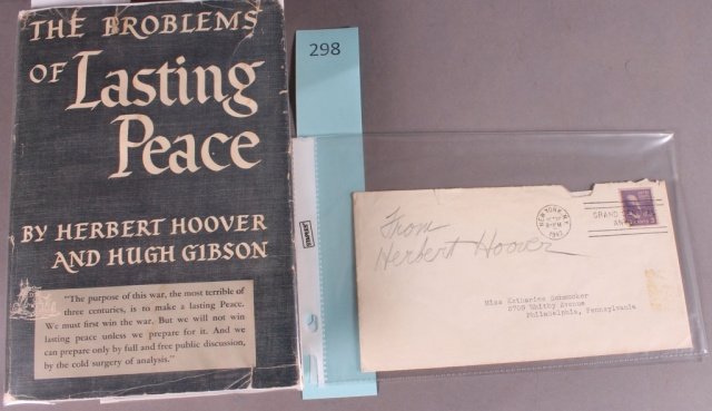 The Problems of Lasting Peace, w/ TLS by Hoover.: [President Herbert Hoover]. Herbert Hoover and Hugh Gibson. THE PROBLEMS OF LASTING PEACE. Garden City, NY: Doubleday, Doran and Company, 1942. Front free ep signed and inscribed “To Kathrine Schmuc