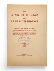 The King of Hedjaz and Arab Independence.