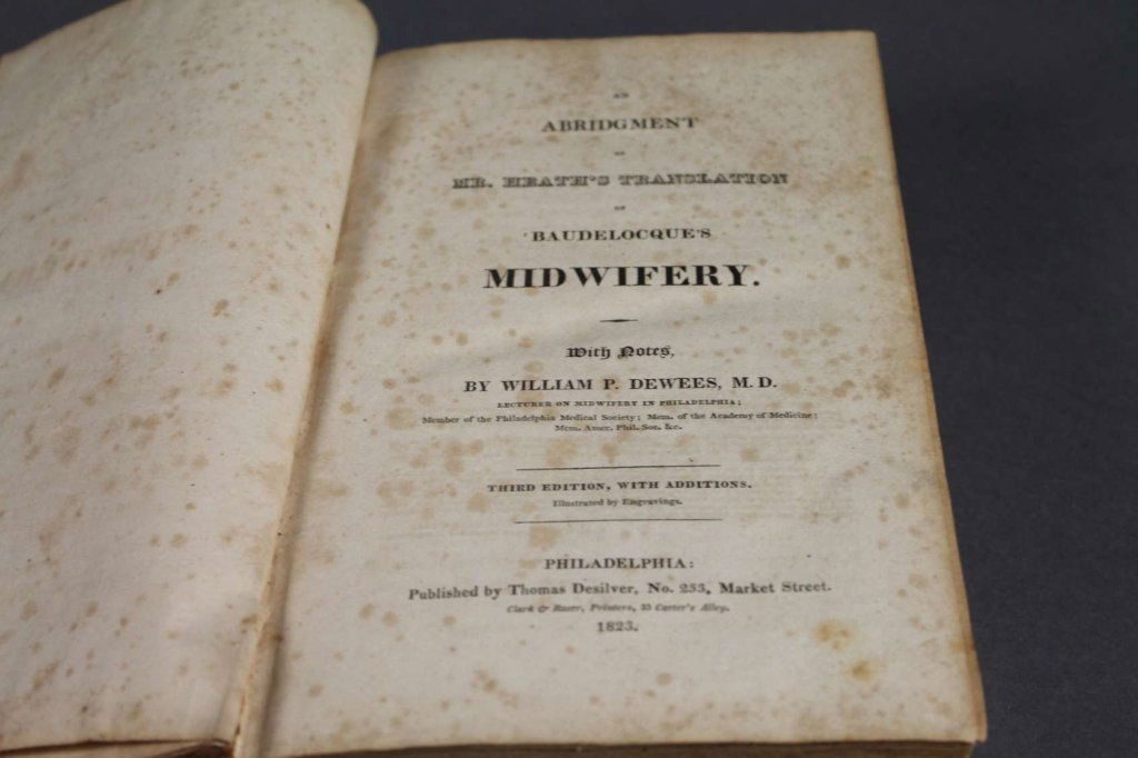 4 Books (5 Vols) incl: Burns, MIDWIFERY, 2 Vols.: [Medicine]. 4 Titles (5 Vols). 12mo/8vo. Foxing to pages/plates, most have toning. Sold with all faults. ++ AN ABRIDGMENT OF MR. HEATH’S TRANSLATION OF BAUDELOCQUE’S MIDWIFERY. With Notes, by Will