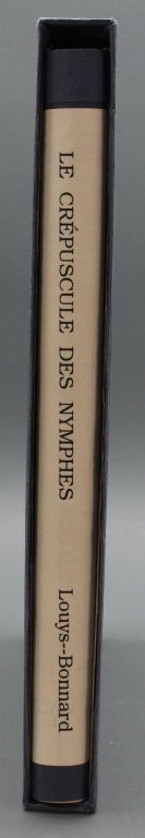 Pierre Louys. LE CREPUSCULE DES NYMPHES. #4/120.: [Bonnard Illustrations]. Pierre Louys. LE CREPUSCULE DES NYMPHES. (Paris): Editions Pierre Tisne, (1946). 4to. Wraps, covers bit soiled, backstrip defective, unsewn as issued. Text block and illustrat