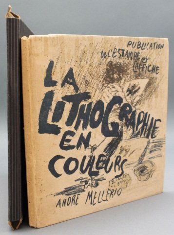 Mellerio. LA LITHOGRAPHIE ORIGINALE EN COULEURS.: [Bonnard, Pierre]. Andre Mellerio. LA LITHOGRAPHIE ORIGINALE EN COULEURS. Paris: L’Estampe et l’Affiche, 1898. Sq. 8vo. Orig wraps, with dustacket by Bonnard. Dj is toned, mildly foxed, and mildly