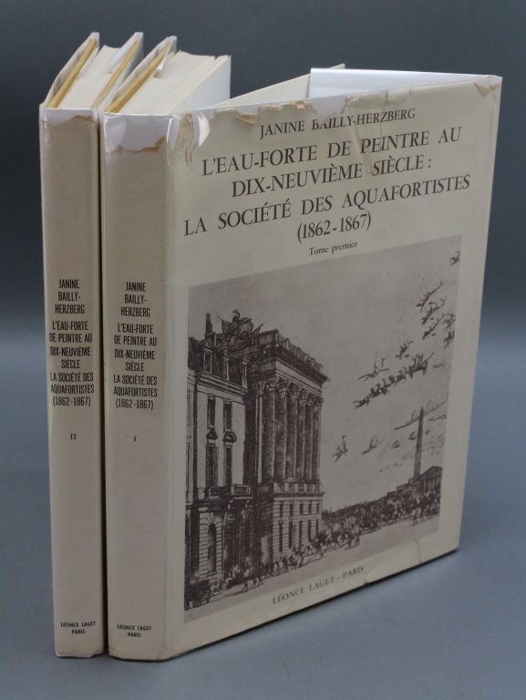L'Eau-Forte de Peintre au Dix-Neuvieme... 2 Vols.: [Etchings/Aquatints]. Janine Bailly-Herzberg. L’EAU-FORTE DE PEINTRE AU DIX-NEUVIEME SIECLE La Societe des Aquafortistes 1862-1867. 2 Vols. Paris: Leonce Laget, 1972. 4to. Cloth; very good, spines m