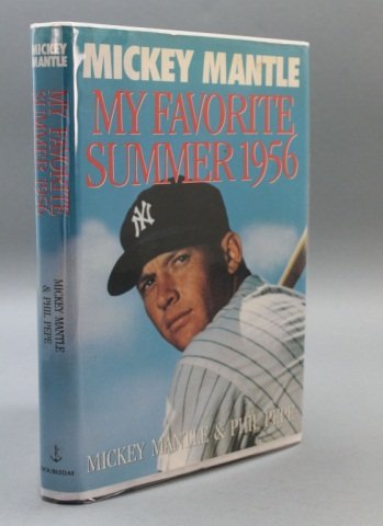 My Favorite Summer 1956. Signed by Mickey Mantle.: [Mantle, Mickey]. Mickey Mantle & Phil Pepe. MY FAVORITE SUMMER 1956. Doubleday, (1991). 8vo. Quarter navy blue cloth and white paper-covered boards; very good in good dj. Mild surface scuffing to dj,