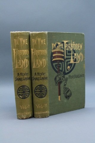 Landor. IN THE FORBIDDEN LAND. 2 Vols. 1898.: Landor, A. Henry Savage. IN THE FORBIDDEN LAND: An Account of a Journey in Tibet, Capture by the Tibetan Authorities, Imprisonment, Torture, and Ultimate Release. 2 Vols. Lon: William Heinemann and Co