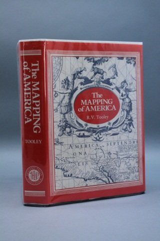 R. V. Tooley. THE MAPPING OF AMERICA. (1988).: [Reference]. R. V. Tooley. THE MAPPING OF AMERICA. With an Index compiled by Douglas Matthews. (Lon): Holland Press, (1988). 4to. Cloth. Near fine in dj. Third impression. Illustrated.