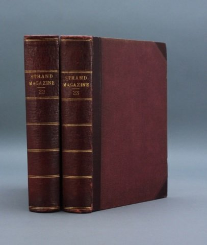 THE STRAND... 2 Vols w/ HOUND OF THE BASKERVILLES.: [Doyle, Arthur Conan/ H. G. Wells]. THE STRAND MAGAZINE. 2 Vols: Vols XXII-XXIII (July 1901 –June 1903). Includes THE HOUND OF THE BASKERVILLES. Lon: George Newnes. 8vo. Later ¼ maroon leather and 