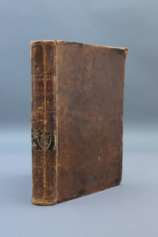 Robertson. AN HISTORICAL DISQUISITION... 1791.: [Asia/India]. William Robertson. AN HISTORICAL DISQUISITION CONCERNING THE KNOWLEDGE WHICH THE ANCIENTS HAD OF INDIA… Dublin: John Exshaw for G. Burnet, L. White, P. Wogan, et. al., 1791. 8vo. [4],