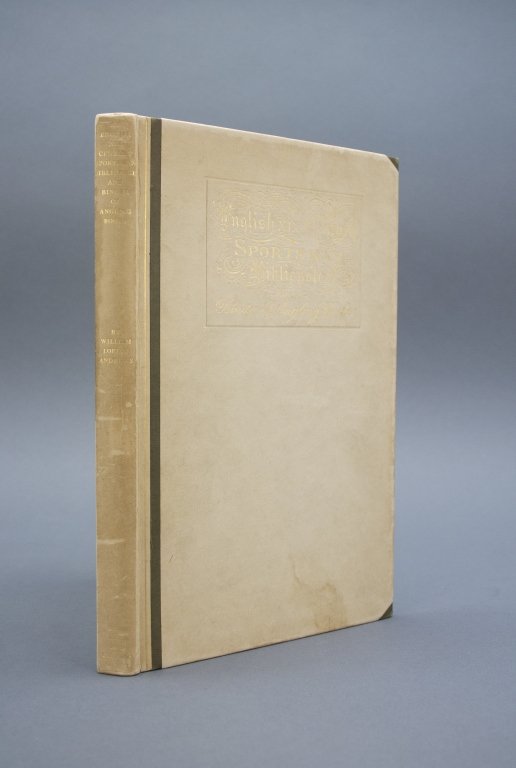 An English XIX Century Sportsman... 1 of 125.: [Book Reference] William Loring Andrews. AN ENGLISH XIX CENTURY SPORTSMAN BIBLIOPOLE AND BINDER OF ANGLING BOOKS. Dodd, Mead & Co., 1906. Total of 157 issued; one of 125 on Van Gelder paper. 8vo. Pape