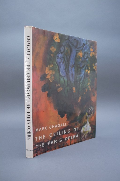 Chagall. THE CEILING OF THE PARIS OPERA. 1966.: [Chagall, Marc] THE CEILING OF THE PARIS OPERA: Sketches Drawings and Paintings. Text by Jacques Translated b Brenda Gilchrist. Praeger, (1966). 4to. Cloth in printed paper dj and original acetate dj.