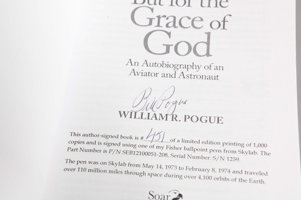9 copies signed by Bill Pogue BUT FOR THE GRACE...: [Signed/Astronaut] 9 signed copies: William R. Pogue. BUT FOR THE GRACE OF GOD: An Autobiography of an Aviator and Astronaut. Soar with Eagles, (2011). Limited to 1000 signed by Bill Pogue “using on