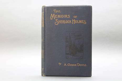 Doyle. THE MEMOIRS OF SHERLOCK HOLMES. 1894.: Doyle, Arthur Conan. THE MEMOIRS OF SHERLOCK HOLMES. Illustrations by Sidney Paget. Lon: George Newnes, 1894. 1st edition in book form, consisting of 11 Sherlock Holmes cases, ending with his