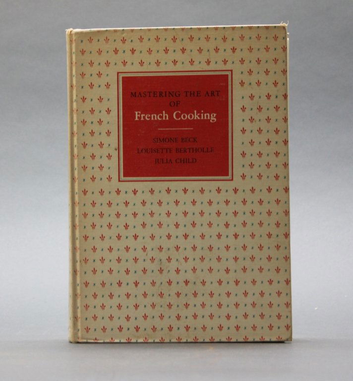 Julia Child: MASTERING THE ART OF FRENCH COOKING. (1 of 2)