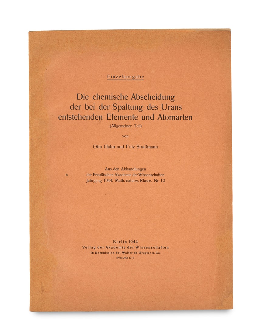 Hahn, Otto u. Fritz Strassmann Die chemische Abscheidung der bei der Spaltung des Urans entstehenden (1 of 1)