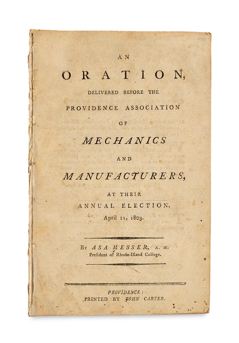 Messer, Asa An Oration, delivered before The Providence Association of Mechanics and Manufacturers (1 of 1)