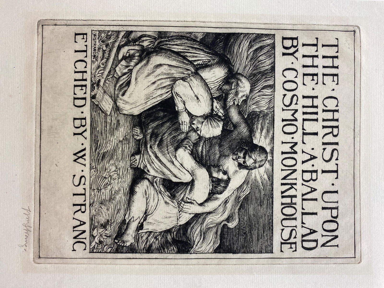 WILLIAM STRANG (Scottish, 1859-1921). The Christ Upon the Hill A Ballad by Cosmo Monkhouse, circa: WILLIAM STRANG (Scottish, 1859-1921). The Christ Upon the Hill A Ballad by Cosmo Monkhouse, circa 1895, Title page etching of "The Christ upon the Hill: a Ballad" by William Cosmo Monkhous (British po