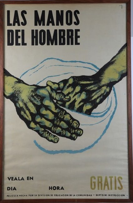 VINTAGE POSTER FOR 1952 PUERTO RICAN"LAS MANOS DEL HOMBRE" DOCUMENTARY, (1 of 2)