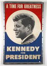 KENNEDY 1960 PRESIDENTIAL CAMPAIGN POSTER: A TIME FOR GREATNESS. - Sight: 44 x 27 inches.