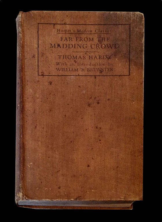 FAR FROM THE MADDING CROWD - Hardy: FAR FROM THE MADDING CROWD by Thomas Hardy, 1918, first edition, Harper & Bros, NY and London. HC no DJ. B/W photo of author as frontispiece. Introduction by William K. Brewster. Brown cloth cover sho