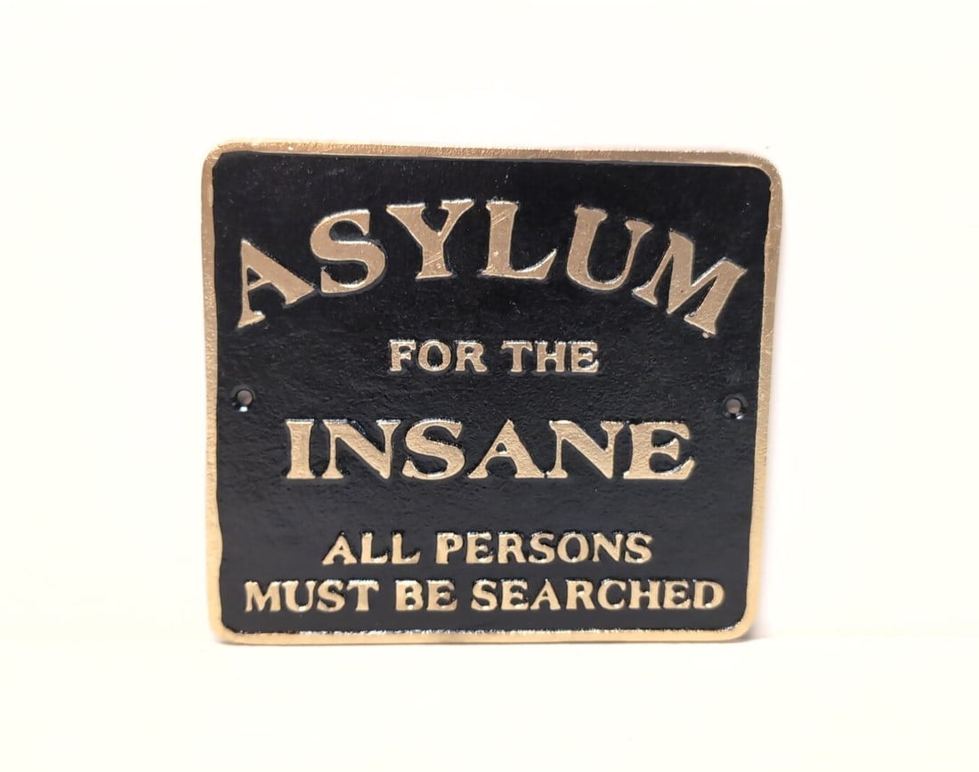 Cast Iron Asylum for the Insane sign (1 of 2)