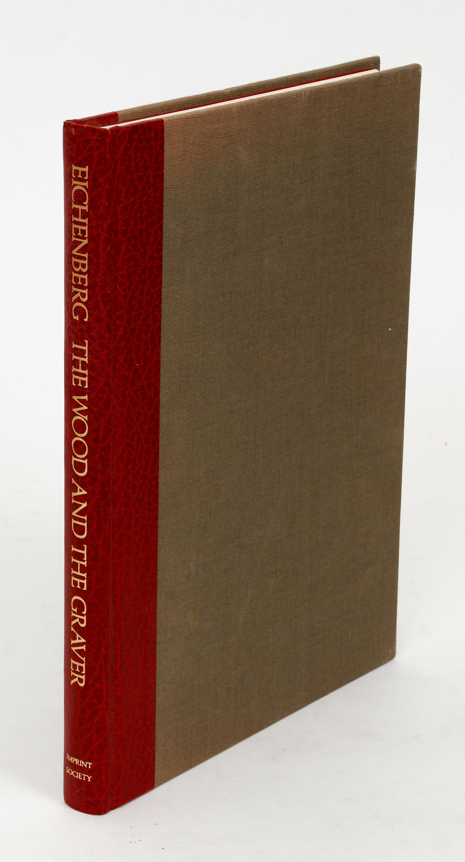 Fritz Eichenberg Wood and Graver Signed Print 1977: Eichenberg, Fritz, The Wood and the Graver: The Work of Fritz Eichenberg, 1977, First Edition, number 270/500 signed by Eichenberg, Imprint Society, Barre, MA, hardcover, 4to., leather backed boards, 