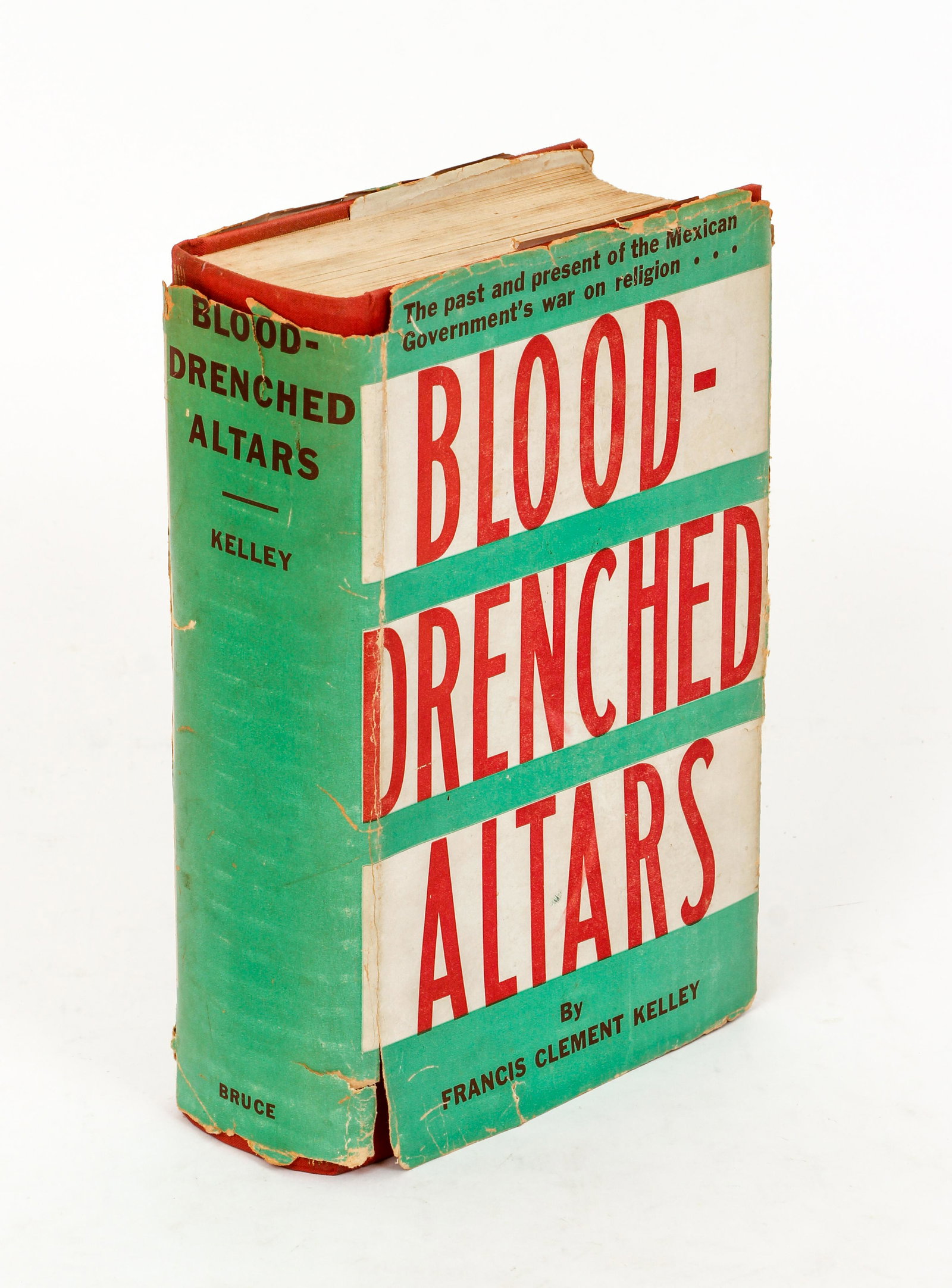 Francis Kelley Blood-Drenched Altars Signed Catholicism: Kelley, Francis Clement, Blood-Drenched Altars: Mexican Study and Comment, Signed by the author on the half-title, 1935, First edition, Bruce Publishing, 8vo., red cloth, 502 pp., dust jacket and erra