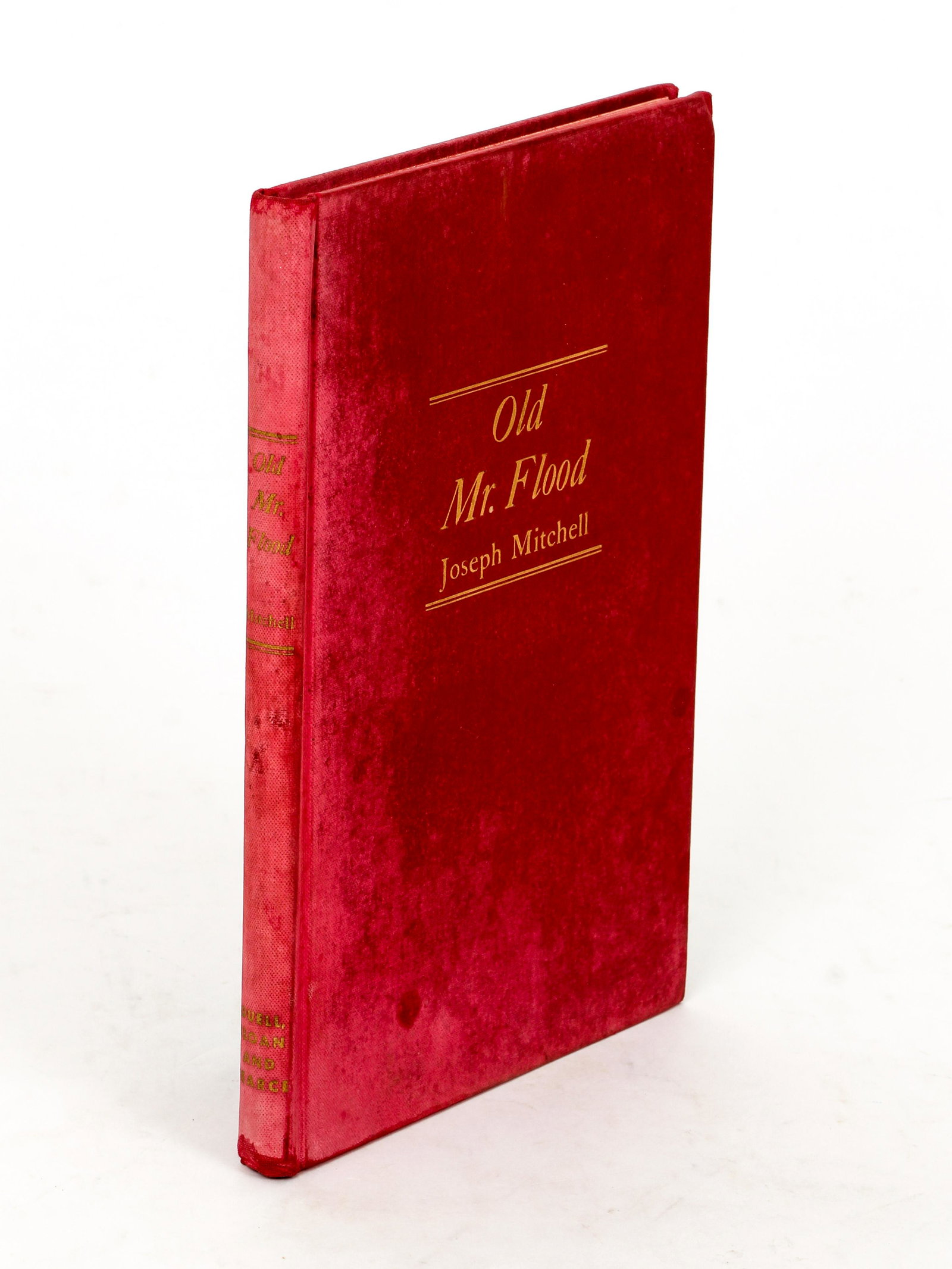 Joseph Mitchell SIGNED Old Mr. Flood: Mitchell, Joseph, Old Mr. Flood, signed by the author on the fly leaf, 1948, First edition, Duell, Sloan and Pearce, hardcover, red cloth.