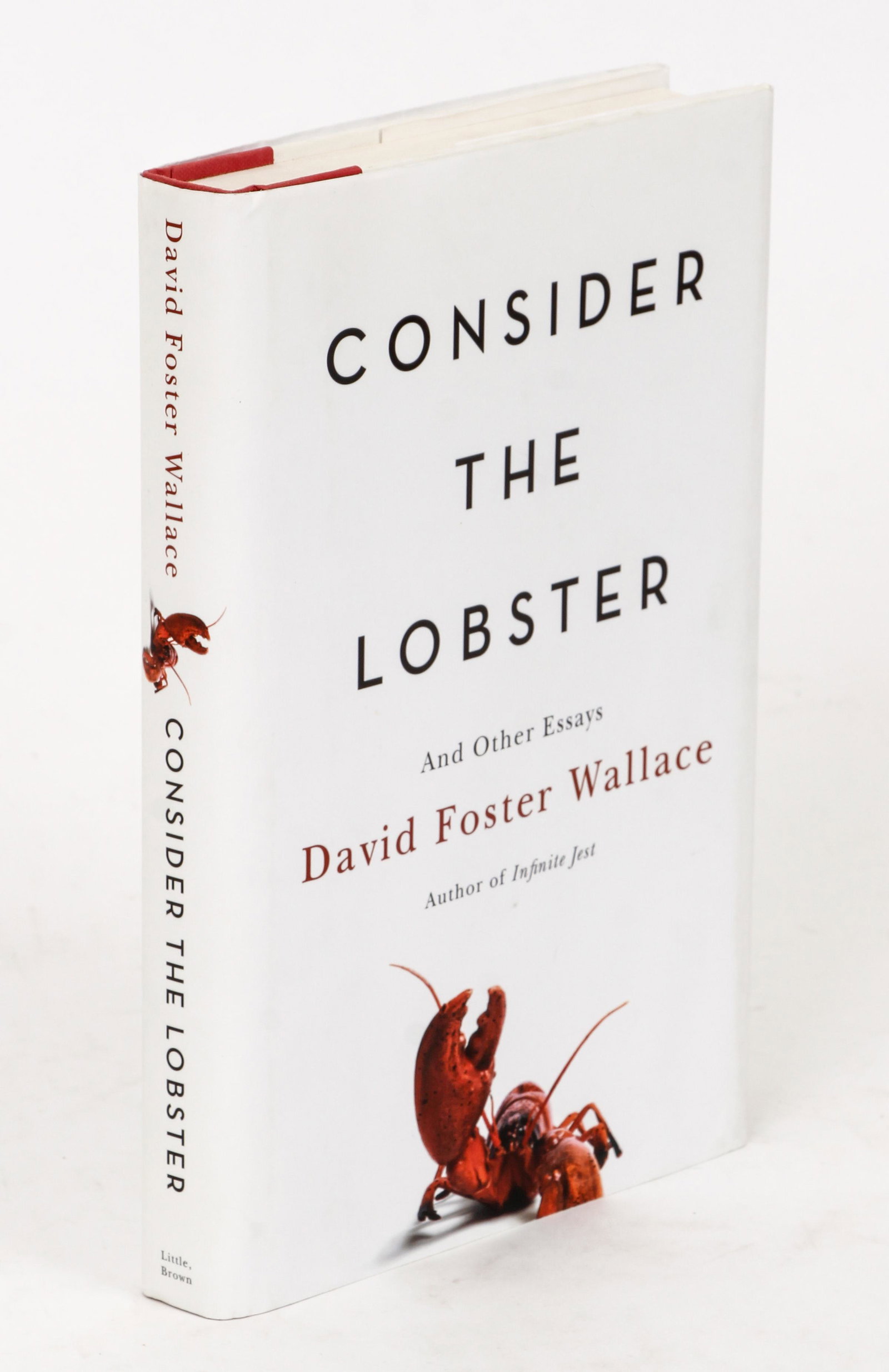 Signed David Foster Wallace Consider the Lobster: Wallace, David Foster, Consider the Lobster, signed by the author on the title page, 2005, first edition, Little, Brown, hardcover.