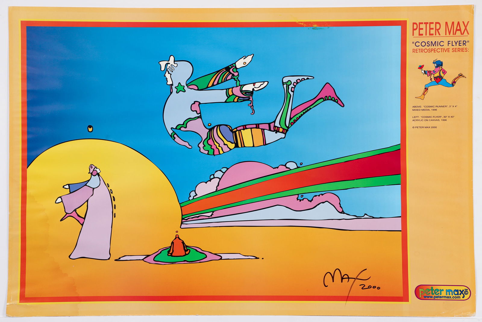 Signed Peter Max Cosmic Flyer Poster 2000: Hand signed Peter Max Cosmic Flyer, 2000, offset lithograph poster. From the Retrospective Series. Published and printed by Via Max, Inc., New York, 2000. 24.5 x 36 inches.