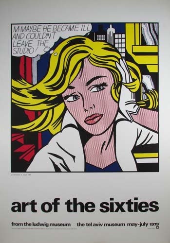 Lichtenstein Art of the Sixties Poster: Artist: Lichtenstein, Roy (1923-1997) Title: Art of the Sixties Poster for the Tel Aviv Museum Medium: offset lithograph printed in colors Dimensions: 55 x 39.5 inches sheet size