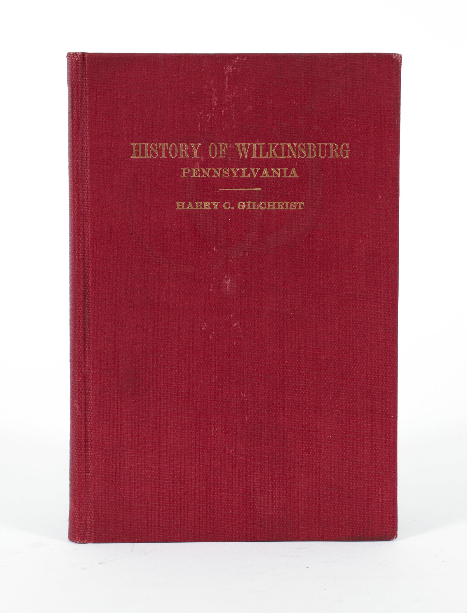 History of Wilkinsburg 1927, Earliest book about this borough: Harry C. Gilchrist, History of Wilkinsburg, Pennsylvania, 1927, first edition, hardcover, 165 pp., illustrated. Self published, printed in Pittsburgh. This is the first book solely devoted to the boro
