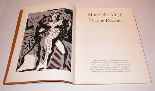 Ronald Schwerin deluxe book Mime:The Art of Etienn: Mime: the Art of Etienne Decroux Artist: Schwerin, Ronald (Contemporary American) a book based upon eight lectures given by Etienne Decroux at Pratt Institute in 1960 Date: 1965 Medium: hand etched zi