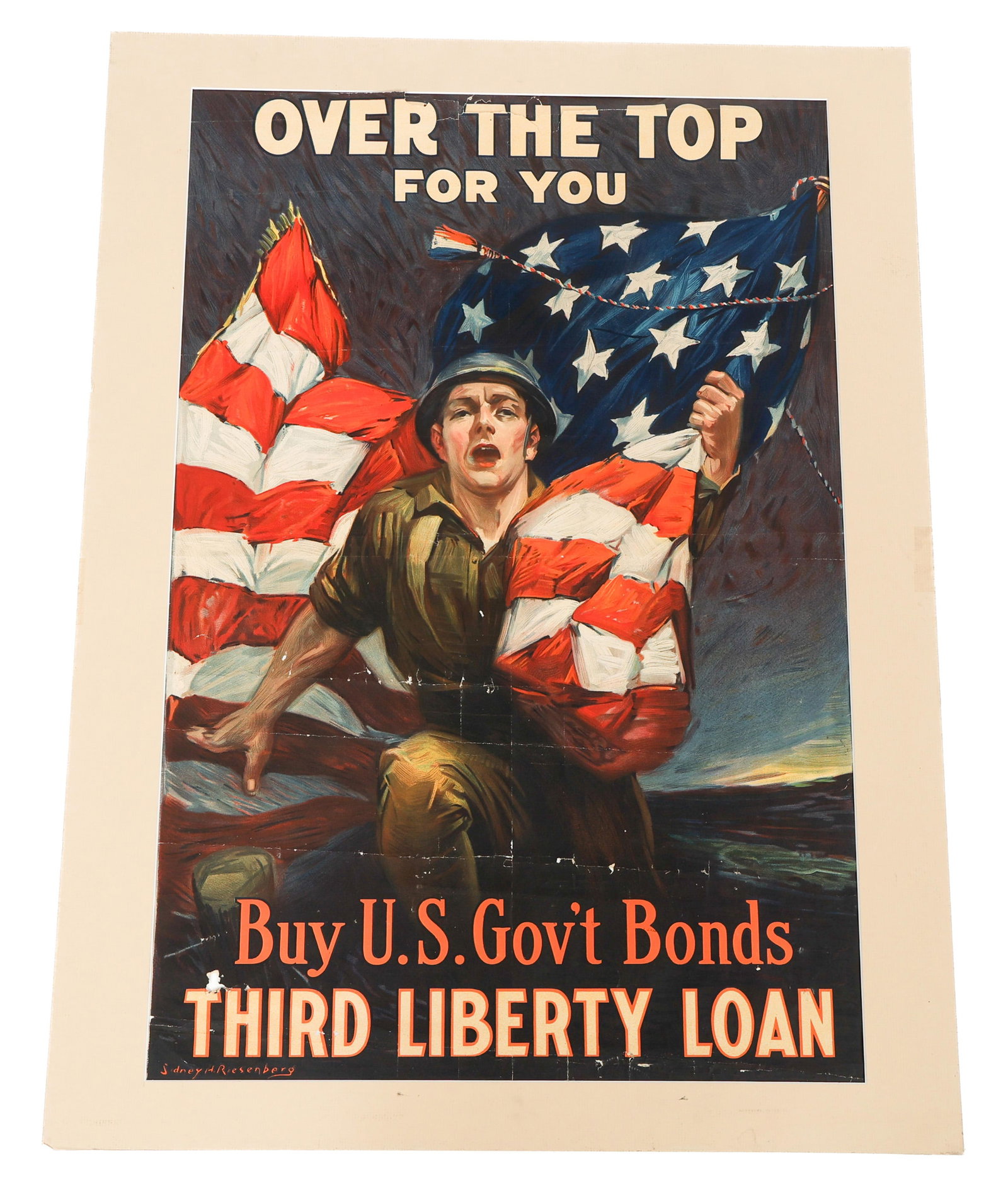 WWI US THIRD LIBERTY LOAN PROPAGANDA POSTER: WWI US THIRD LIBERTY LOAN PROPAGANDA POSTER WWI US "Over the Top for You - Third Liberty Loan" Propaganda Poster. Sketch art by Sidney H Riesenberg. Cardboard backing and border, poster is detached.