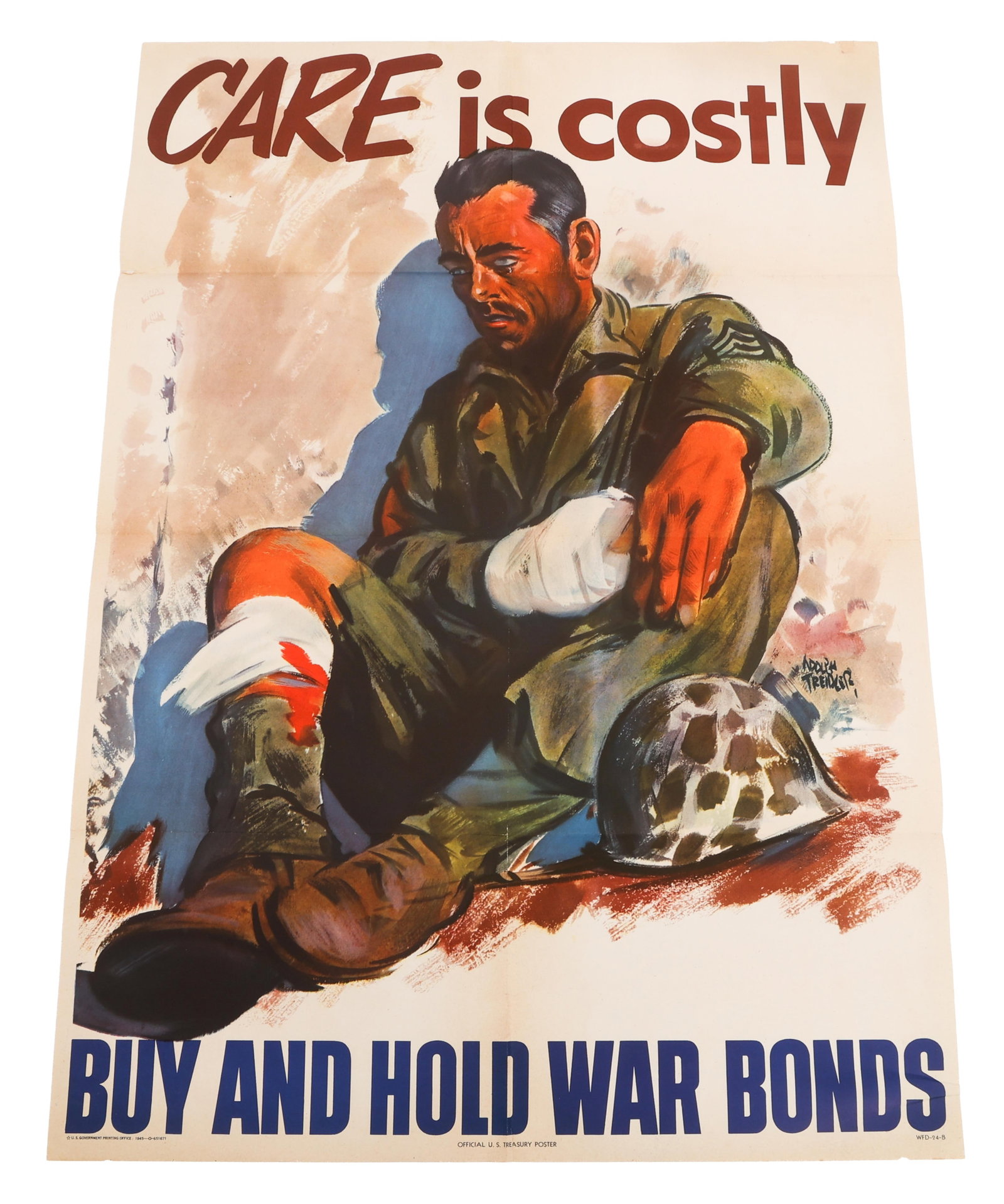 WWII US "CARE IS COSTLY" POSTER: WWII US "CARE IS COSTLY" POSTER WWII US "Care is Costly Buy and Hold War Bonds" Poster. Published by the U.S. Government Printing Office, dated 1945. Poster has no backing. Size: 26" x 37"