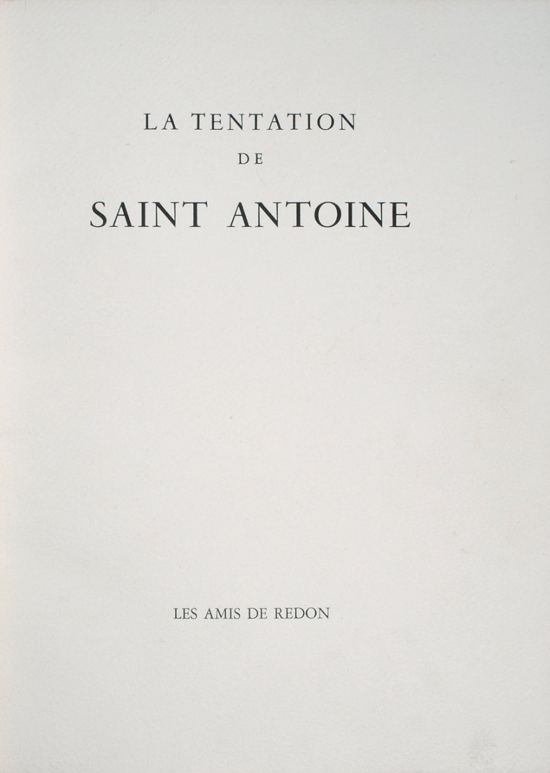 Redon, Odilon (Bordeaux 1840–1916 Paris) Tentation de: Redon, Odilon (Bordeaux 1840–1916 Paris) Tentation de Saint Antoine. Text Gustave Flaubert. Mit 40 Illustrationen nach den Lithographien von Odilon Redon. Paris, Les Amis de Redon, 1935. Expl. 83 (v