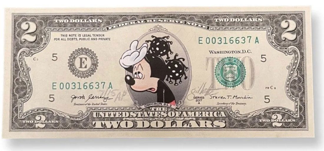 JEFF GILLETTE - MICKEY TWO DOLLAR BILL - BA.2 VARIANT - RARE AP: Artist: Jeff Gillete Mickey Two Dollar Bill - Covid BA.2 Variant Ed of AP. Collage on a genuine 2021 US Two Dollar Bill. Signed and hand-numbered. ARTIST STATEMENT"I am from the suburbs of Detroit, Mi
