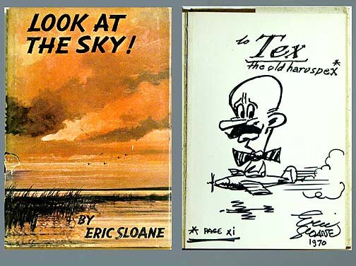 "Look At The Sky" HC Book Eric Sloane w/ Drawing: "Look At The Sky" Hard Cover Book by Eric Sloane. Eric Sloane American-Connecticut (1905-1985) Drawing on Blank Page Before Title Page of "Tex Antoine" (The Famous Weatherman) Before His Notorius Tele