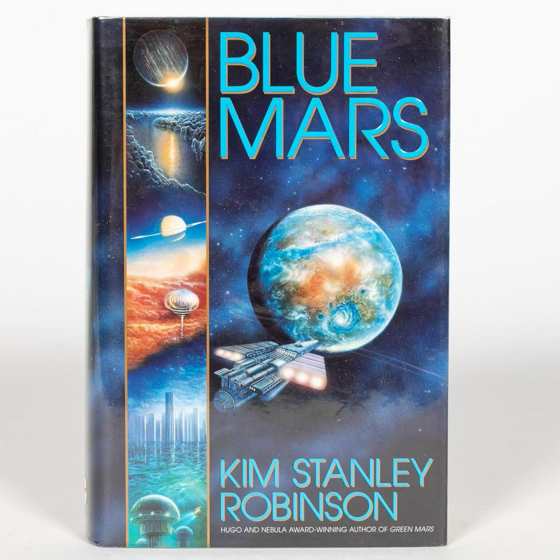 KIM STANLEY ROBINSON "BLUE MARS", SIGNED PLATE: Kim Stanley Robinson (American, born 1952). "Blue Mars". Published by Bantam Spectra, New York, 1996, first edition, signed by artist on affixed plate. Octavo, blue cloth with gilt impression to spine