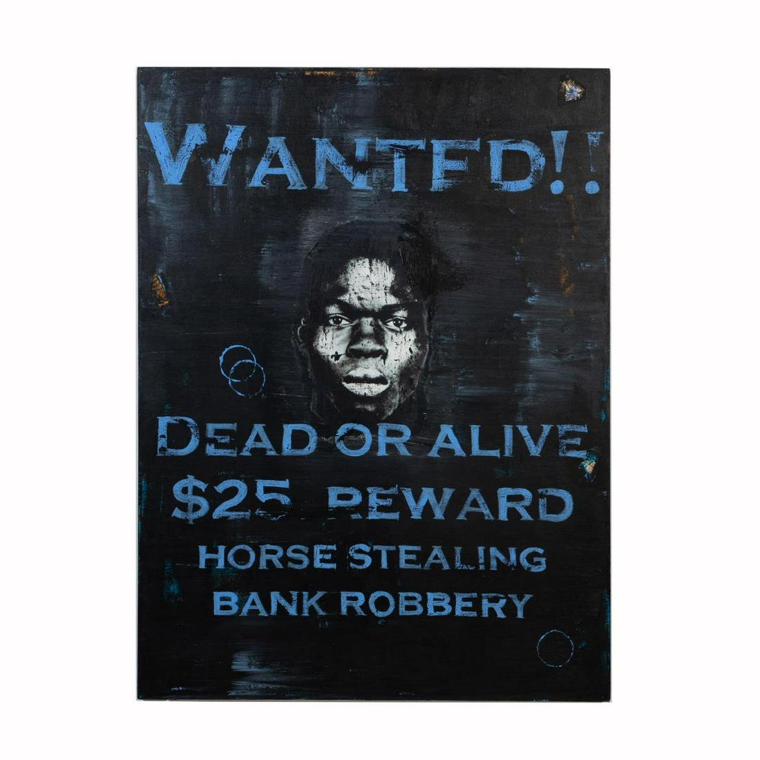 CEDRIC SMITH, "WANTED" DEAD OR ALIVE O/C: Cedric Smith (American / Georgia b. 1970), "Wanted", 2002, depicting a black and white male image over black canvas with lettering imitating a wanted poster, oil and mixed media on canvas, signed, tit