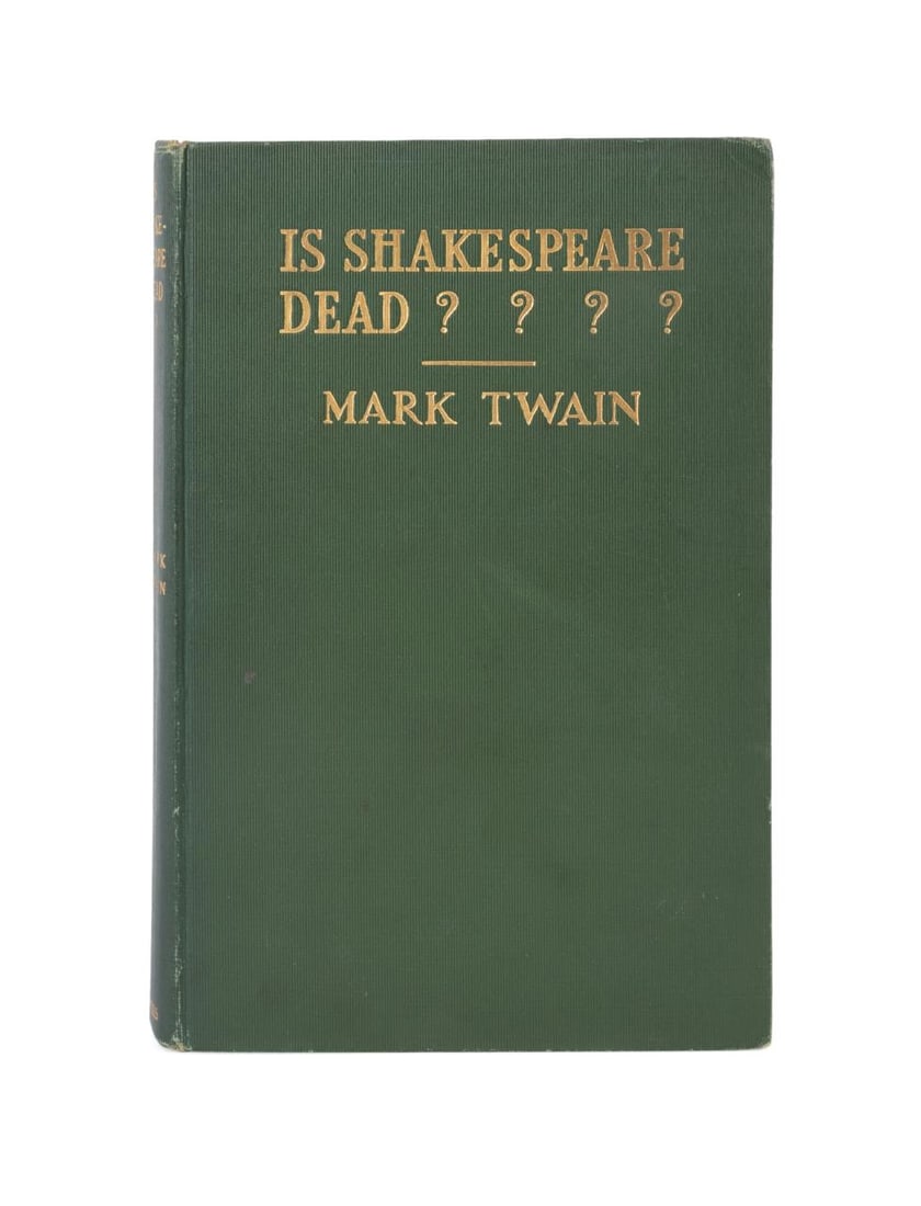 MARK TWAIN, IS SHAKESPEARE DEAD? FIRST EDITION: Is Shakespeare Dead? by Mark Twain. Published 1909 by Harpers. First edition. Bound in publisher's green cloth with gilt titling on the front board and spine. 8vo 150pp.