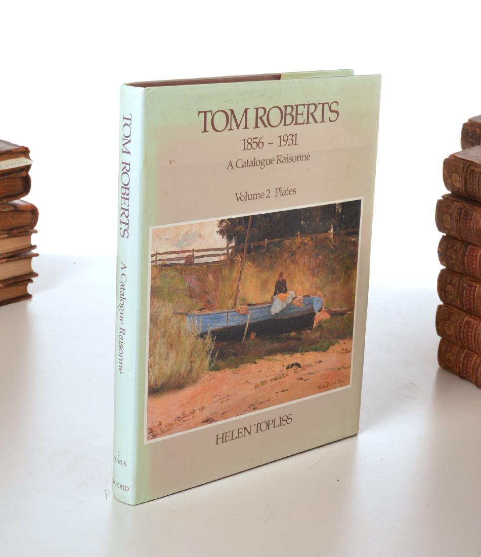 BOOKS: Tom Roberts 1856-1831 Catalogue Raisonne: BOOKS: Tom Roberts 1856-1831 Catalogue Raisonne, Harrison Helen Topliss. Tom Roberts 1856-1831 A Catalogue Raisonne, Volume 2 Plates. Oxford University Press, Melbourne. 1985. Hardcover in jacket, 8.5