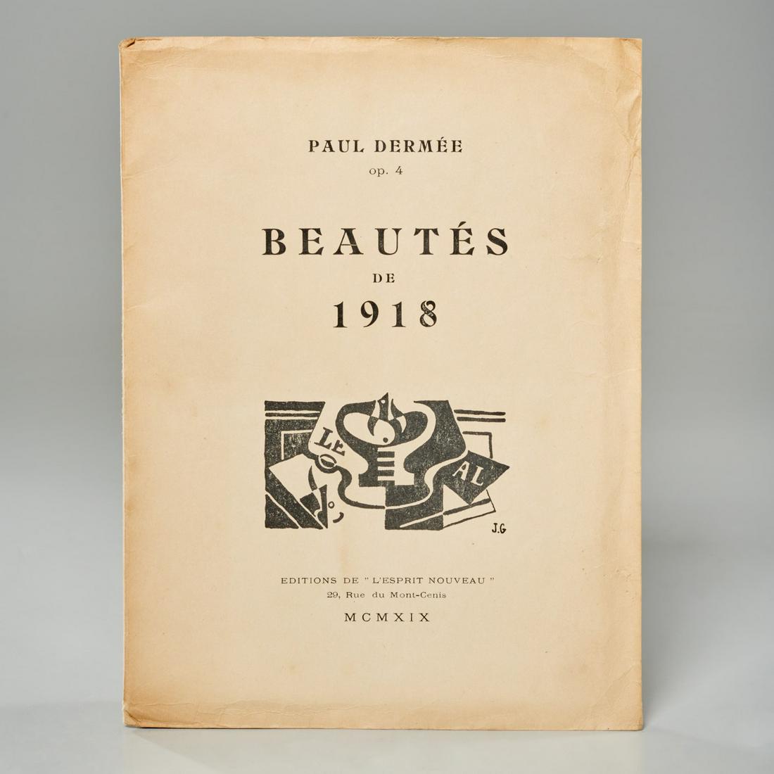 [Juan Gris] Paul Dermee, Beautes de 1918, signed: [Juan Gris] Paul Dermee, Beautes de 1918, signed, Editions de L'Esprit Nouveau, 1919, No. 89/200 signed by Gris and Dermee, additionally inscribed and signed by Dermee on the half title, softcover, 10