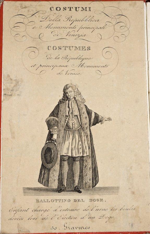 Costumi Della Republica Monumenti Pricipali di Ve: Costumi Della Republica Monumenti Pricipali di Venezia, (Costumes de la Republiq, No place, no date, ca 1830, 30 plates, 29 colored, 6 heightened with gold, engraved title (not colored) as front paste