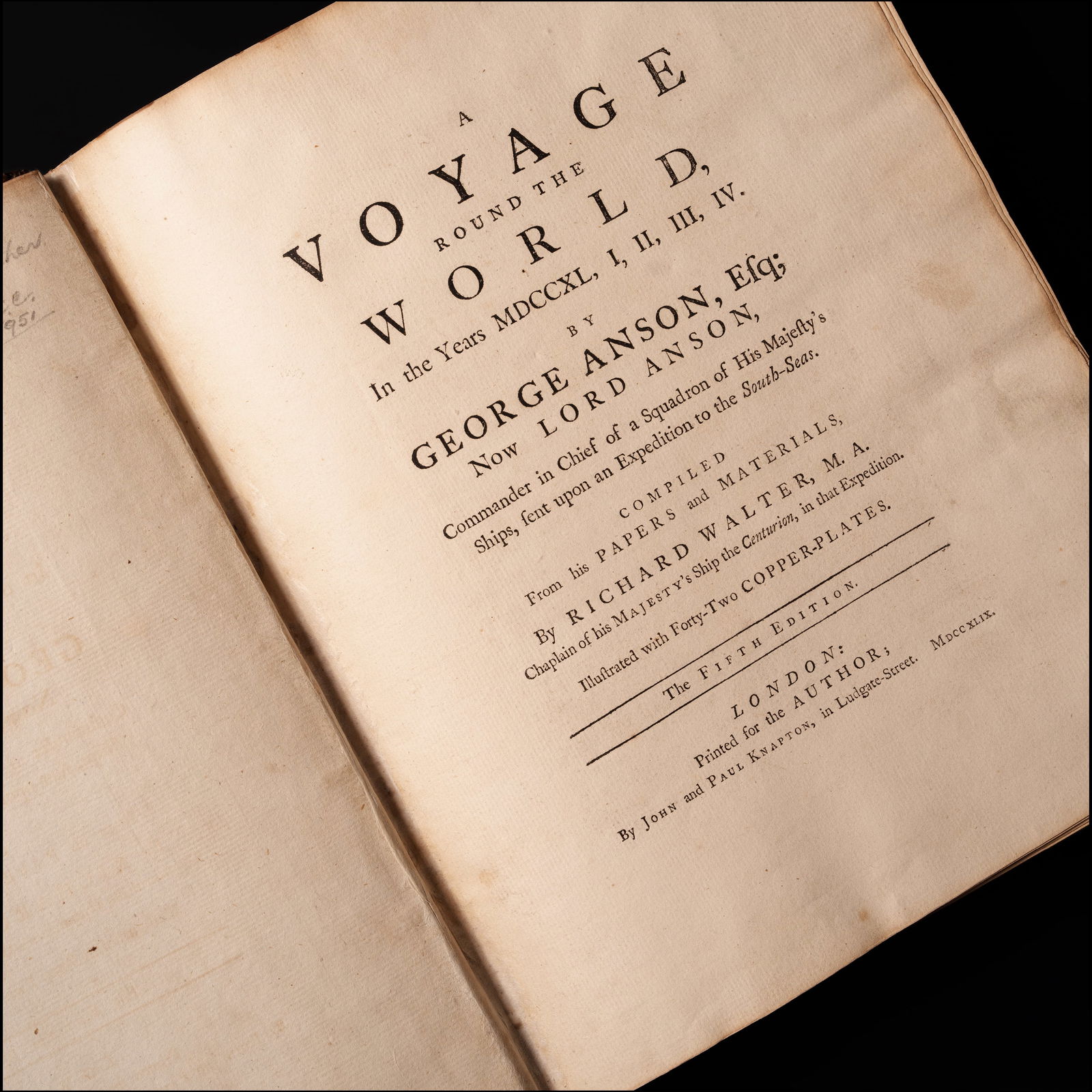 Anson, George (1697–1762): A Voyage Round the World, in the YearsMDCCXL, I, II, III, IV.. George Anson, printed for the author by John and Paul Knapton, London,1749. Compiled from his Papers and Materials by Richard Walt