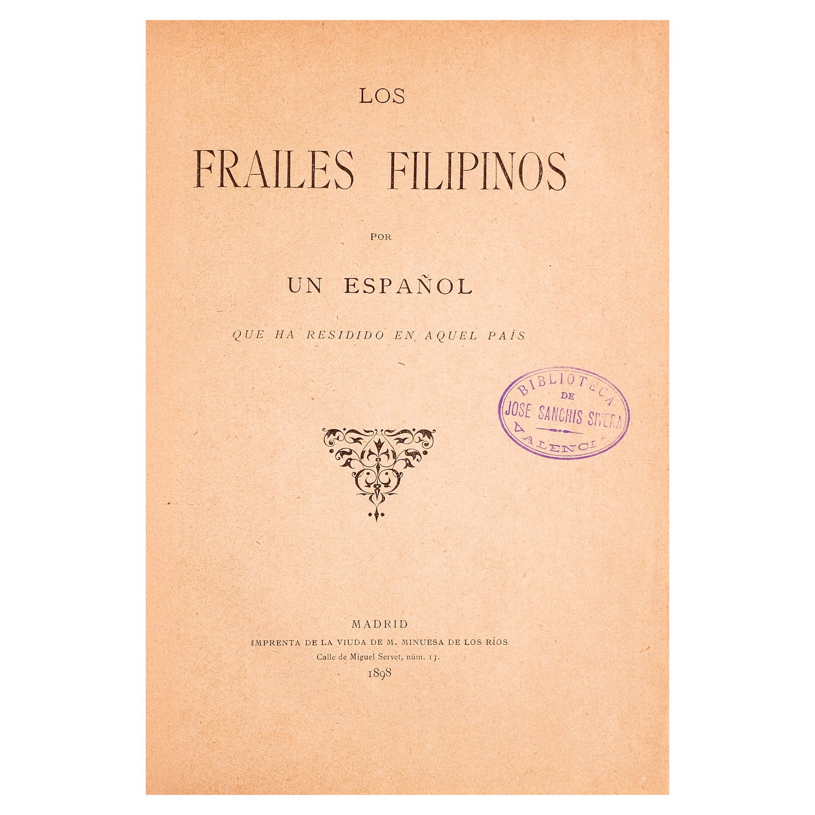 Los Frailes Filipinos Un Espa?ol Que Ha Residido en Aquel Pais (1 of 1)