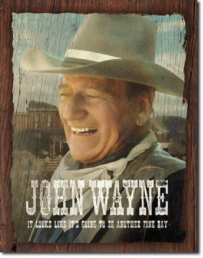 John Wayne - Fine Day: John Wayne - Fine Day - Vintage-style decorative tin signÂ 12.5"Wx16"HÂ