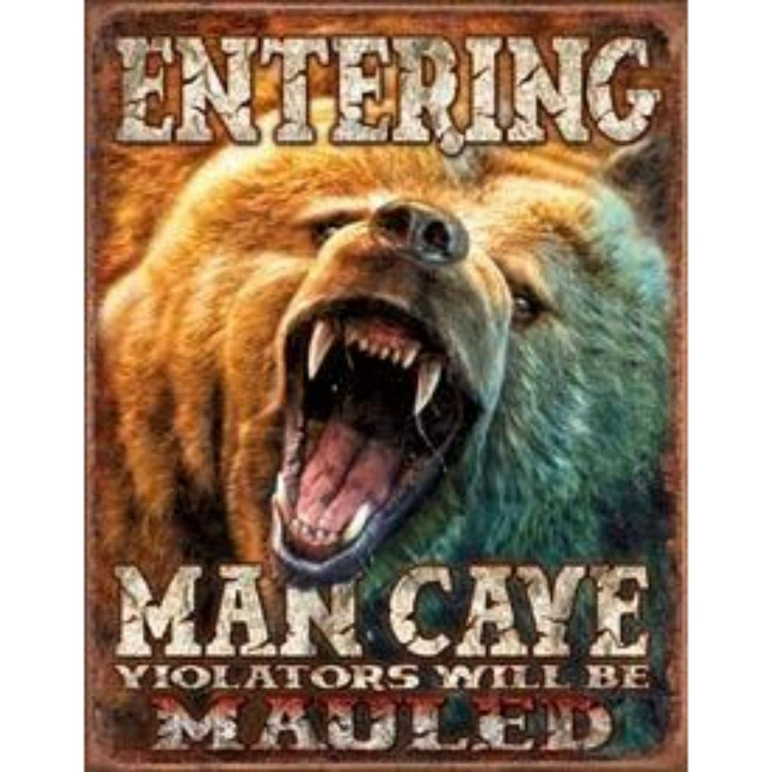Entering Man Cave - Grizzly Bear, Pub Bar Metal Sign: "Entering Man CaveÂ - Violators Will Be Mauled"Â grizzly bear pub bar metal sign. 12.5"Â W x 16" H. Pre-drilled holes for mounting.