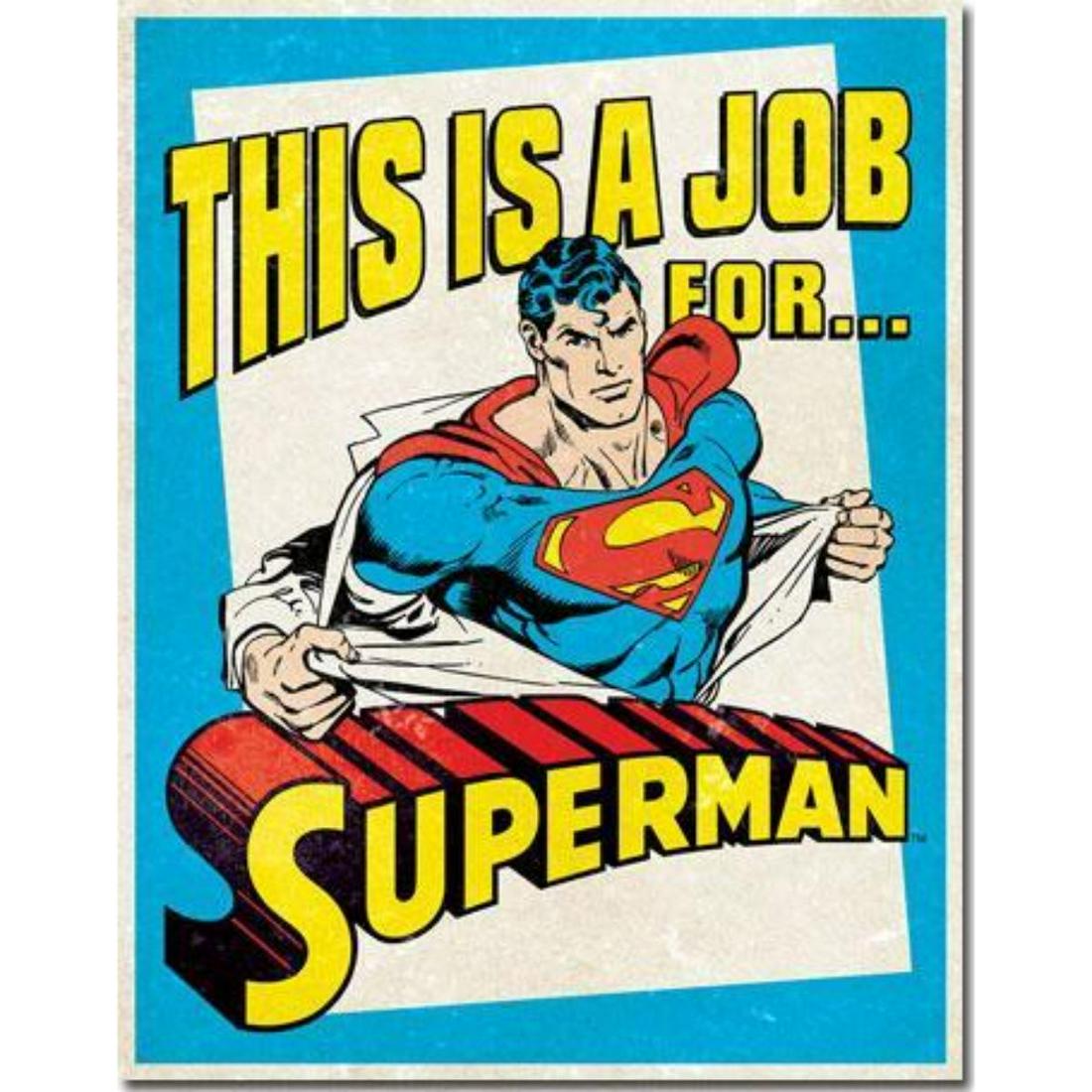 Superman Vintage-style Metal Pub Bar Sign: "This Is A Job For Superman" vintage-style metal pub bar sign. 12 1/2" X 16" with pre-drilled holes for mounting.